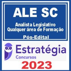 ALESC (Analista Legislativo - Qualquer área de Formação) Pós Edital - Estratégia 2023