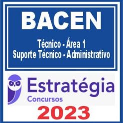 BACEN (Técnico - Área 1 - Suporte Técnico - Administrativo) Estratégia 2023