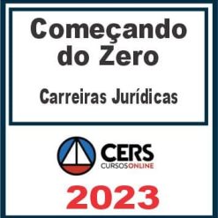 Começando do Zero (Carreiras Jurídicas) Cers 2023
