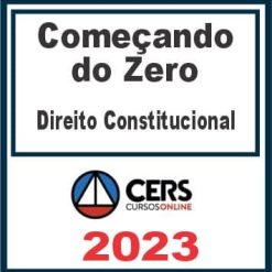 Começando do Zero (Direito Constitucional - Ricardo de Sá) Cers 2023