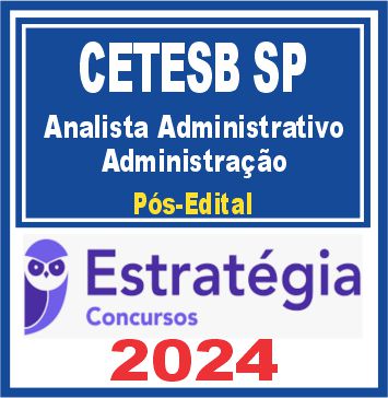 CETESB SP (Analista Administrativo - Administração) Pós Edital - Estratégia 2024