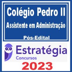 Colégio Pedro II (Assistente em Administração) Pós Edital - Estratégia 2023