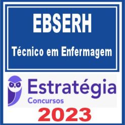 EBSERH (Técnico em Enfermagem) Estratégia 2023