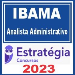 IBAMA (Analista Administrativo) Estratégia 2023