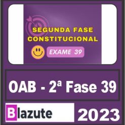 OAB 2ª Fase de Direito Constitucional 39 – Profª Ana Paula Blazute