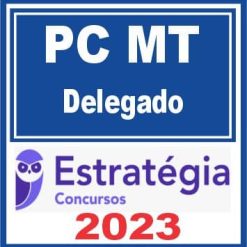 PC MT (Delegado) Estratégia 2023
