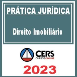 Prática Jurídica (Direito Imobiliário) Cers 2023