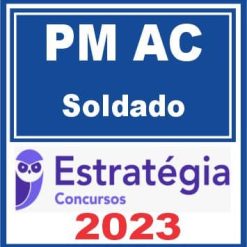 PM AC (Soldado) Estratégia 2023