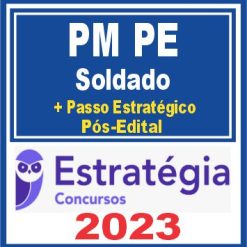 PM PE (Soldado + Passo) Pós Edital - Estratégia 2023