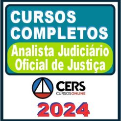 Analista Judiciário e Oficial de Justiça - Curso Completo - Cers 2024