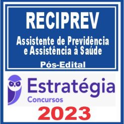 Reciprev (Assistente de Previdência e Assistência à Saúde) Pós Edital - Estratégia 2023