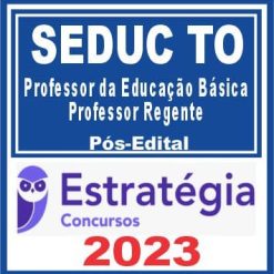 SEDUC TO (Professor da Educação Básica - Professor Regente) Pós Edital - Estratégia 2023
