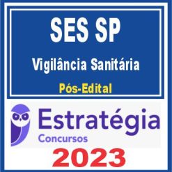 SES SP (Vigilância Sanitária) Pós Edital - Estratégia 2023