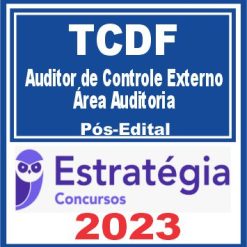 TCDF (Auditor de Controle Externo - Área Auditoria) Pós Edital - Estratégia 2023