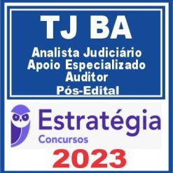 TJ BA (Analista Judiciário - Apoio Especializado - Auditor) Pós Edital - Estratégia 2023