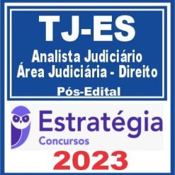 TJ ES (Analista Judiciário - Área Judiciária - Direito) Pós Edital - Estratégia 2023