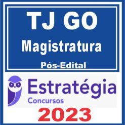 TJ GO (Juiz Substituto) Pós Edital - Estratégia 2023