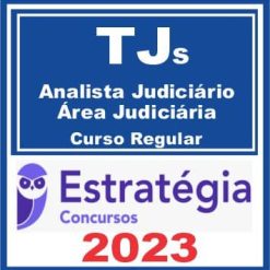 TJs - Analista Judiciário - Área Judiciária (Curso Regular) Estratégia 2023