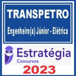 TRANSPETRO (Engenheiro(a) Júnior - Elétrica) Estratégia 2023