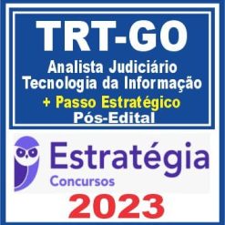 TRT GO  (Analista Judiciário - Tecnologia da Informação + Passo) Pós Edital - Estratégia 2023