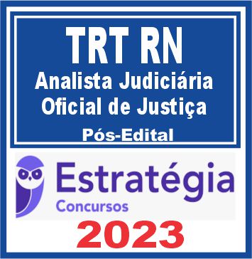 TRT RN - 21ª Região (Analista Judiciário - Área Judiciária e Oficial de Justiça) Pós Edital