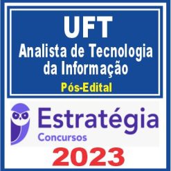 UFT (Analista de Tecnologia da Informação) Pós Edital - Estratégia 2023
