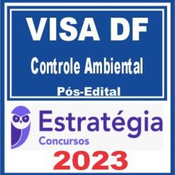 VISA DF (Controle Ambiental) Pós Edital - Estratégia 2023