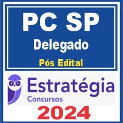 PC SP (Delegado) Pós Edital - Estratégia 2024