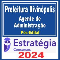 Prefeitura de Divinópolis-MG (Agente de Administração) Pacote - 2024 (Pós-Edital)