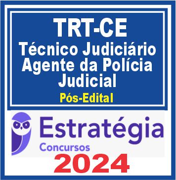 curso-trt-ce-tecnico-agente-policia-estrategia