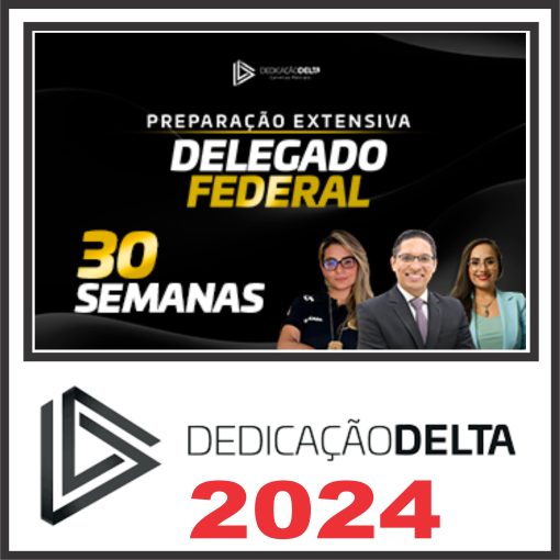 PREPARAÇÃO EXTENSIVA DELEGADO FEDERAL 2024