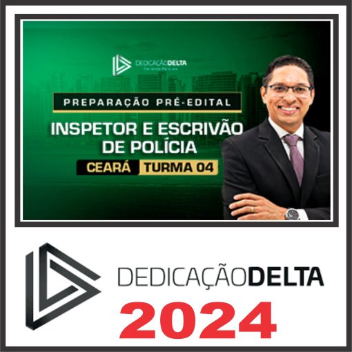 PREPARAÇÃO PRÉ-EDITAL INSPETOR E ESCRIVÃO DE POLÍCIA DO CEARÁ (TURMA 04)