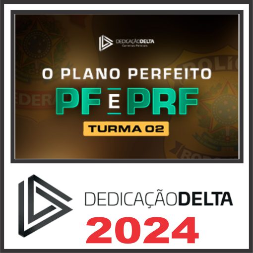 O PLANO PERFEITO PF E PRF - Turma 02