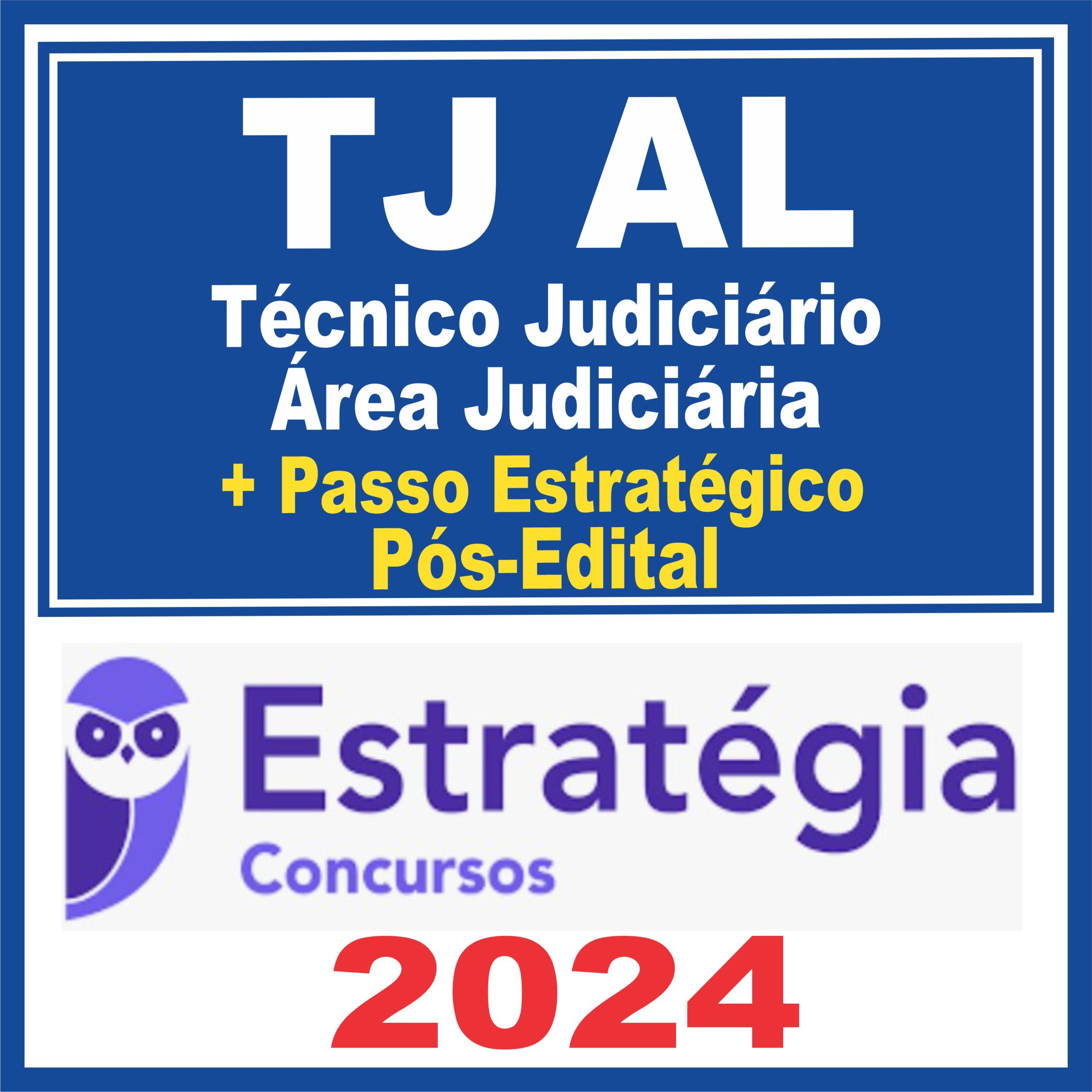 TJ AL (Técnico Judiciário - Área Judiciária + Passo) Pós Edital - Estratégia 2024