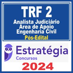 TRF 2 - RJ/ES (Analista Judiciário - Área de Apoio - Engenharia Civil) Pós Edital – Estratégia 2024