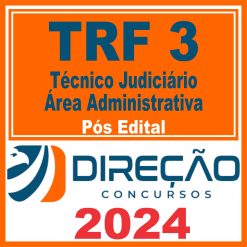 TRF 3 - SP/MS (Técnico Judiciário - Área Administrativa) Pós Edital - Direção 2024