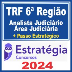 TRF MG - TRF 6ª Região (Analista Judiciário - Área Judiciária + Passo) Estratégia 2024