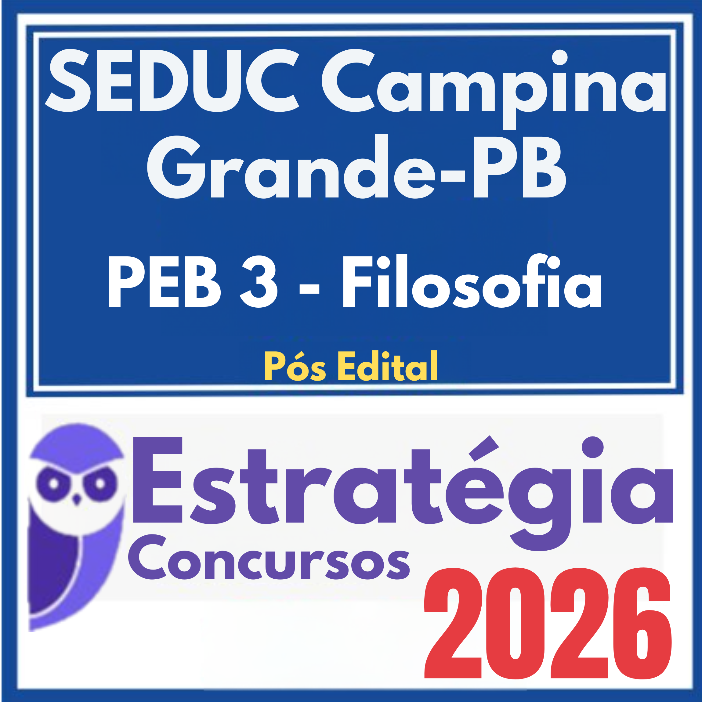 SEDUC Campina Grande PB (PEB 3 – Filosofia) Pós Edital – Estratégia 2026